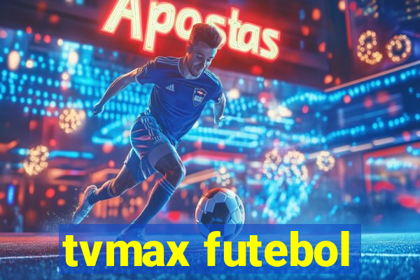 tvmax futebol